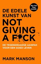Boek cover De edele kunst van not giving a f*ck van Mark Manson (Onbekend)
