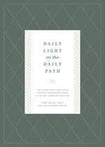 Daily Light on the Daily Path (From the Holy Bible, English Standard Version): The Classic Devotional Book For Every Morning and Evening in the Very Words of Scripture