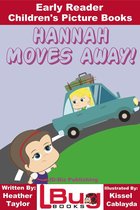 Hannah Moves Away!: Early Reader - Children's Picture Books