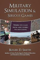 Military and Medical Simulation- Military Simulation & Serious Games
