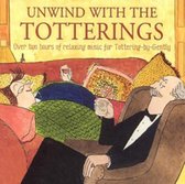 Unwind With the Totterings