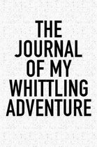 The Journal of My Whittling Adventure