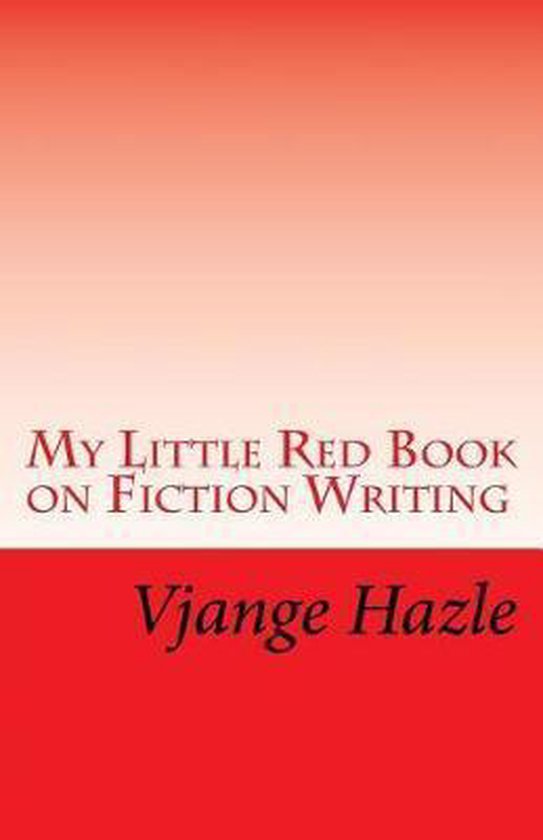 My Little Red Book- My Little Red Book on Fiction Writing - cover