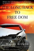 The Long Hack to Free-Dom