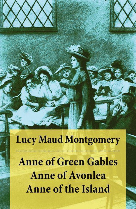 Anne of Green Gables + Anne of Avonlea + Anne of the Island - cover