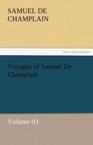 Voyages of Samuel de Champlain - Volume 03