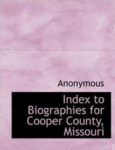 Index to Biographies for Cooper County, Missouri