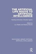 Routledge Library Editions: Artificial Intelligence - The Artificial Life Route to Artificial Intelligence