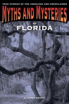 Myths and Mysteries Series - Myths and Mysteries of Florida
