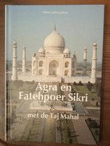 Atrium Cultuurgidsen: Agra en Fatehpoer Sikri met de Taj Mahal