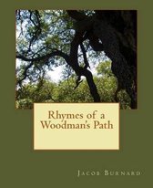 Rhymes of a Woodman's Path