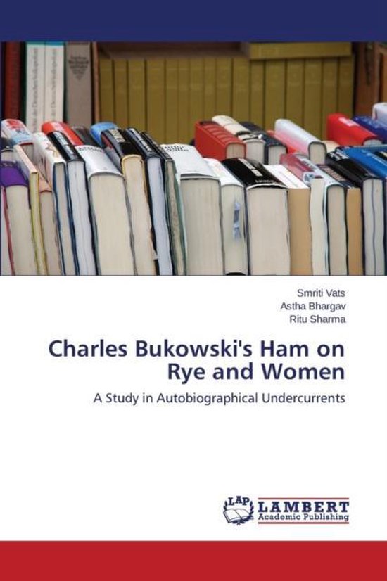 Charles Bukowski's Ham on Rye and Women - cover