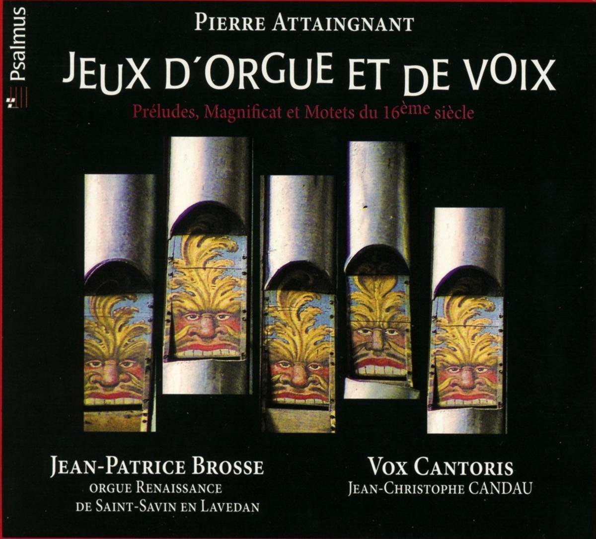 Pierre Attaingnant : Jeux d'orgue et de voix