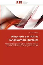 Diagnostic par PCR de l'Anaplasmose Humaine