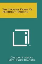 The Strange Death of President Harding