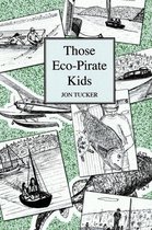 Those Kids 2 - Those Eco-Pirate Kids