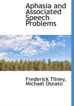 Aphasia and Associated Speech Problems