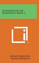 Foundations of Buddhism, Book 1