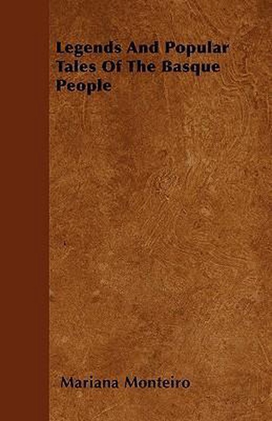 Legends And Popular Tales Of The Basque People | 9781445577852 ...