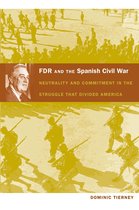 American Encounters/Global Interactions - FDR and the Spanish Civil War
