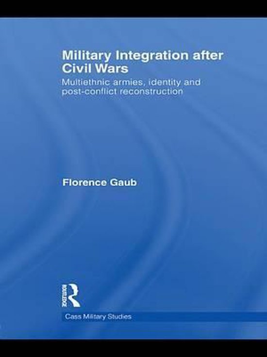 Cass Military Studies - Military Integration after Civil War ... - cover
