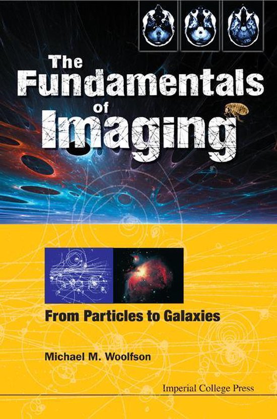 Fundamentals Of Imaging, The: From Particles To Galaxies - cover