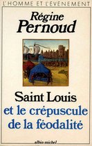Saint Louis et le crépuscule de la féodalité