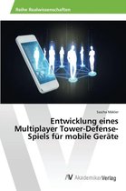Entwicklung eines Multiplayer Tower-Defense-Spiels für mobile Geräte