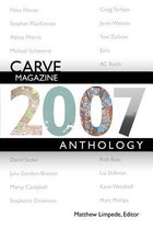 Carve Magazine 2007 Anthology