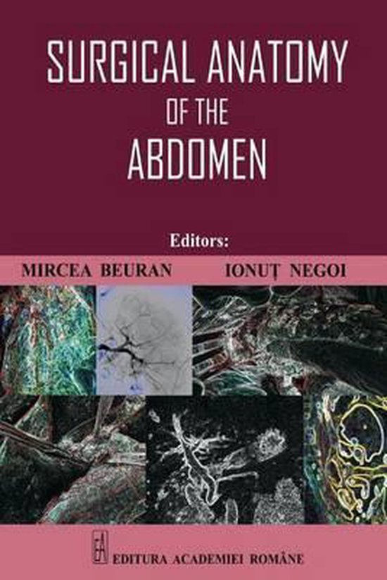 Surgical Anatomy of the Abdomen | 9789732726143 | Ionut Negoi | Boeken ...