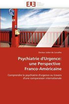 Psychiatrie d'Urgence: une Perspective  Franco-Américaine