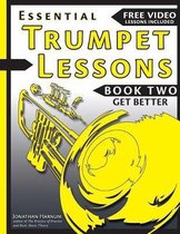 Essential Trumpet Lessons, Book Two: Get Better