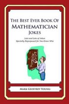 The Best Ever Book of Mathematician Jokes