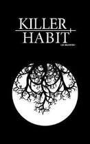 Killer Habit