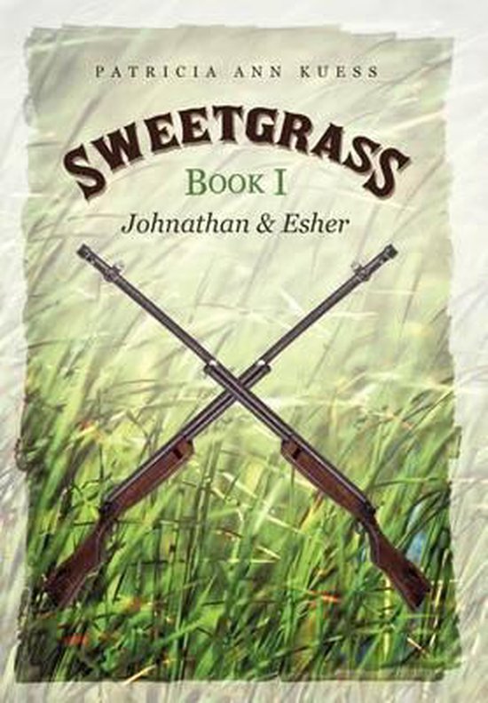 Sweetgrass, Patricia Ann Kuess 9781462011520 Boeken