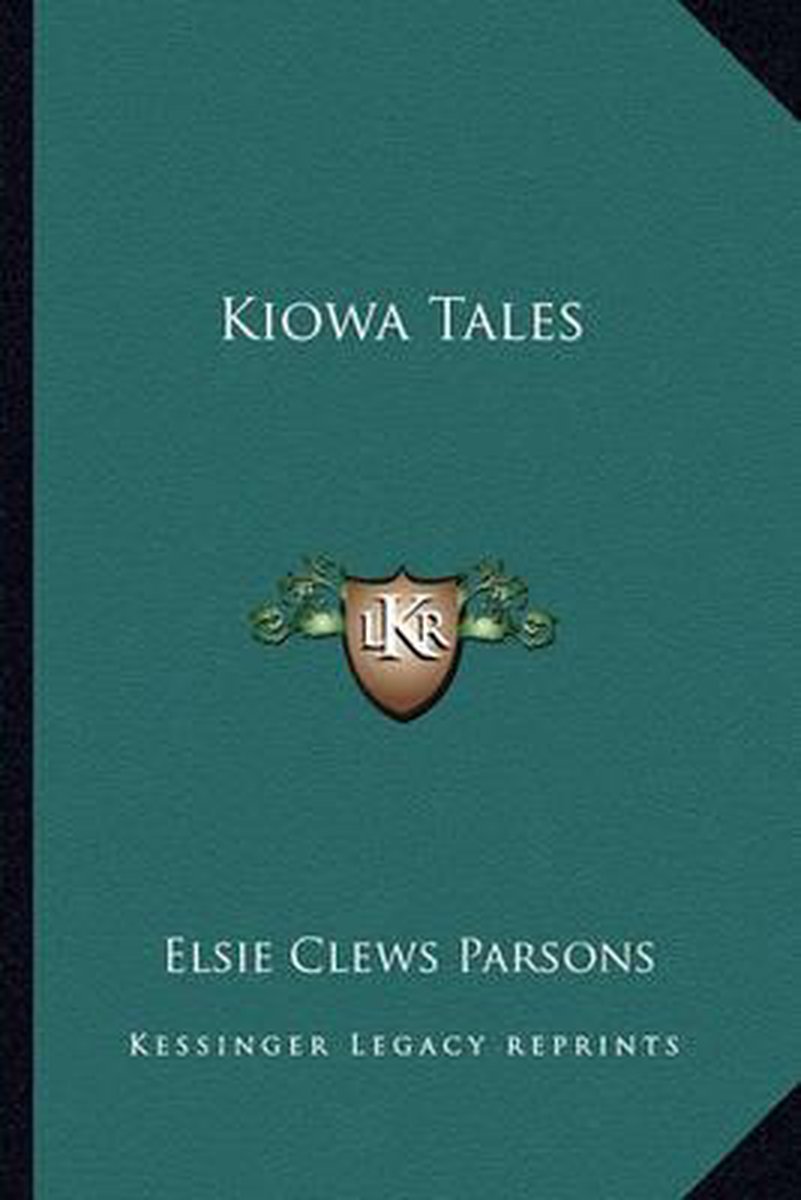 Kiowa Tales van Elsie Clews Parsons