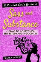 A Peculiar Girl's Guide to Sass and Substance