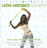Fitness At Home: Latin  Aerobics Nonstop