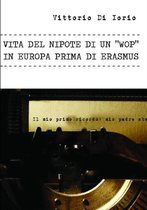 Vita del Nipote Di Un wop in Europa Prima Di Erasmus