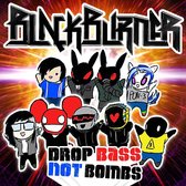 Blackburner - Drop Bass Not Bombs (CD)