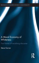 A Moral Economy of Whiteness