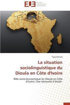 La Situation Sociolinguistique Du Dioula En C�te d'Ivoire