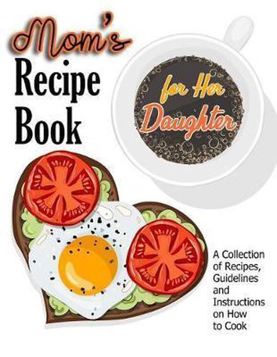 Mom's Recipe Book for Her Daughter, Spooned With Love 9781091011366 Boeken