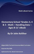 Elementary School ‘Grades 3, 4 & 5: Math – Handling Data - Ages 8-11’ eBook