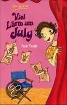 Viel Lärm um July