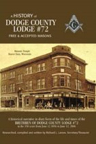 A History of Dodge County Lodge: Free and Accepted Masons
