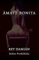 Amate Bonita