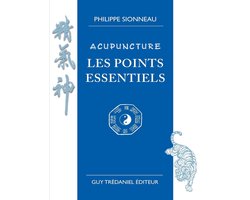 Acupuncture les points essentiels