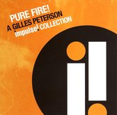 Pure Fire: A Gilles Peterson Impulse Coll