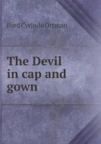 The Devil in cap and gown